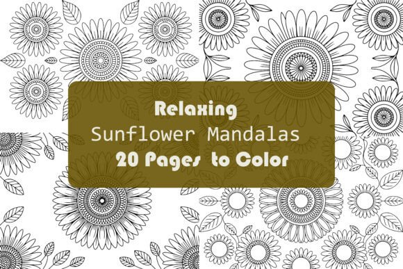 20 Relaxing Sunflower Mandala Pages: A Graphics Gem